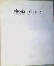 Vitoria Gasteiz Imagen del natural | 168800 | González de San Román, Miguel