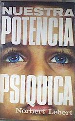 Nuestra potencia psíquica | 181944 | Norbert Lebert