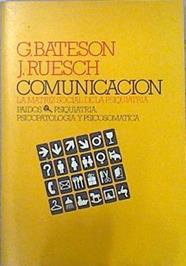 Comunicación: la matriz social de la psiquiatría | 140621 | Bateson, Gregory/Ruesch, Jurgen