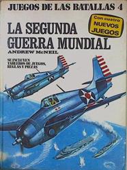 Juegos De Las Batallas 4 La Segunda Guerra Mundial | 152640 | Mac Neil, Andrew