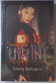 Vestir a las estrellas La moda en el cine | 119347 | Belluscio, Marta