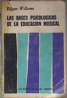 Las bases psicológicas de la educación musical | 186841 | Edgar Willems