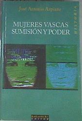 Mujeres vascas: sumisión y poder | 170201 | Aspiazu, Jose Antonio