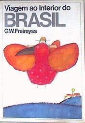 Viagem ao Interior do Brasil | 184933 | Freireyss, Georg Wilhelm Freyreiss