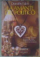 La amante del político | 168292 | Eden, Dorothy
