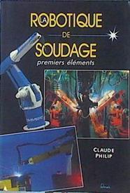 La Robotique De Soudage Premiers Éléments | 47426 | Philip Claude