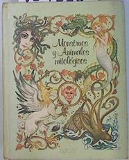 Monstruos y animales mitológicos | 134358 | Schnitzer Löher, Rita