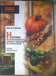 HISTORIA DE LOS DESCUBRIMIENTOS ANTIGUOS Y MODERNOS DE LA NUEVA ESPAÑA | 179226 | Baltasar de Obregon