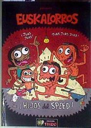 Euskalorros ¡Hijos del speed! ( Colección TMEO nº 39 ) | 184771 | Abarrots Altolaguirre, Inda