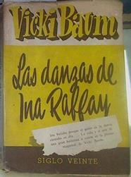 LAS DANZAS DE INA RAFFAY La vida y el arte de una gran bailarina | 155696 | VICKI BAUM