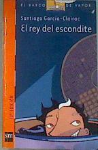 El rey del escondite | 176199 | García-Clairac, Santiago
