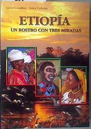 Etiopía. Un rostro con tres miradas | 181145 | Gozalbez Esteve, Javier/Cebrián Flores, Dulce