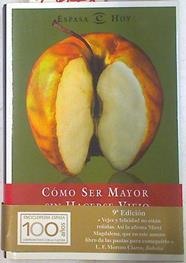 Cómo ser mayor sin hacerse viejo | 73778 | Miret Magdalena, Enrique