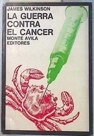 la guerra contra el cancer | 134685 | Wilkinson, James