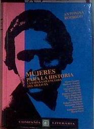 Mujeres para la historia: la España silenciada del siglo XX | 184292 | Rodrigo, Antonina