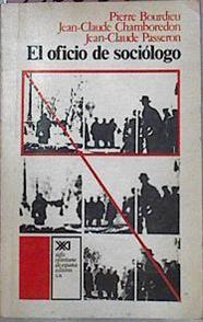 El Oficio De Sociologo.  Presupuestos Epistemologi | 35608 | Bourdieu Pierre