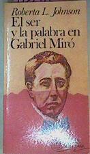 El Ser Y La Palabra En Gabriel Miró | 46525 | Johnson Roberta L