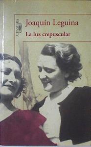 La Luz crepuscular | 123113 | Joaquín Leguina