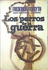 Los Perros De La Guerra | 3142 | Forsyth Frederick