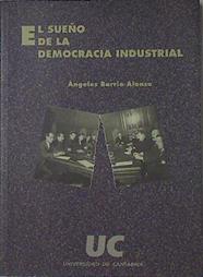 El sueño de la democracia industrial | 121749 | Barrio Alonso, Ángeles
