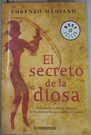 El secreto de la diosa | 157777 | Mediano Ortiga, Lorenzo