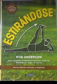 Estirándose Guia completa de estiramientos | 172411 | Anderson, Bob
