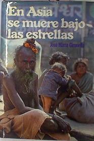 En Asia Se Muere Bajo Las Estrellas | 38177 | Gironella, Jose Mari
