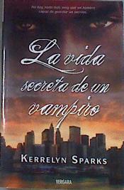 La vida secreta de un vampiro | 168792 | Sparks, Kerrelyn