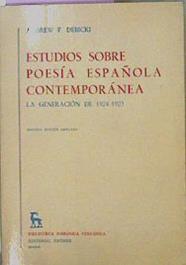 Estudios Sobre Poesía Española Contemporánea. La Generación De 1924-1925 | 59491 | Debicki Andrew P
