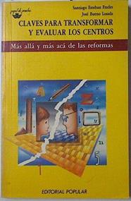 Claves para transformar y evaluar los centros | 128221 | Bueno Losada, José/Esteban Frades, Santiago