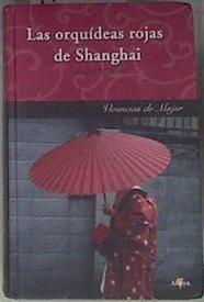 Las orquídeas rojas de Shanghai | 173004 | Andrés Gromaches, Esther/Morillot, Juliette