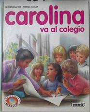 Carolina va al colegio | 124484 | Gilbert Delahaye/Marcel Marlier ( ilustrador)
