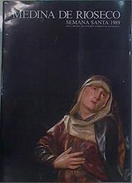 Medina de Rioseco : Semana Santa 1989 Segunda época, nº 2 | 152748 | Junta Local de Semana Santa
