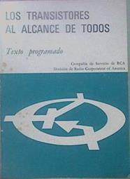 Los Transistores Al Alcance De Todos Texto Programado Compañía de Servicio de RCA | 61421 | Daniel Santano y Leon