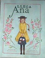 Llega Ana. Inspirada en Ana de las Tejas Verdes | 182249 | George, Kallie/Ilustrador Halpin, Abigail/Adaptado por Kallie George