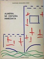 Almeria mi España inmediata | 137615 | Santiago Granados Cruz