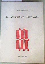 Flamigero el Arcangel | 162801 | Juan Gregirio