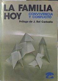 La familia hoy. Convivencia y conflicto | 140117 | prologo, Rof Carballo