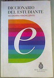 Diccionario del estudiante.secundaria y bachillerato | 162608 | Varios