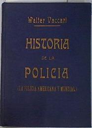 Historia de la Policia ( la policía americana y mundial) Cómo se descubre un delito | 131591 | Vaccari, Walter