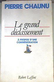 Le grand déclassement à propos d'une commémoration | 175094 | Chaunu, Pierre