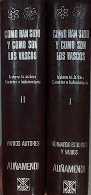 Cómo han sido y cómo son los vascos Carácter e indumentaria Izakera eta Jazkera I y II obra completa | 145807 | Estornes Lasa, Bernardo/VVAA