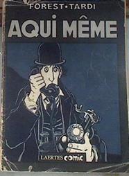 Aquí Meme. Ilustraciones de Jacques Tardi | 176875 | Forest, Jean-Claude