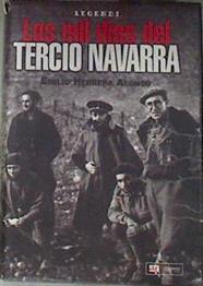 Los mil días del Tercio Navarra | 178292 | Herrera Alonso, Emilio