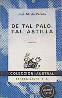 De tal palo tal astilla | 168588 | Pereda, José María de