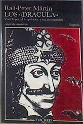 Los drácula: Vlad Tepes, el Empalador y sus antepasados | 169179 | Märtin, Ralf-Peter