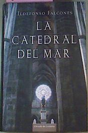 La Catedral Del Mar | 23051 | Falcones Ildefonso