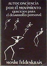 Autoconciencia por el movimiento ejercicios para el desarrollo personal | 186677 | Feldenkrais, Moshe