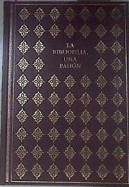 La bibliofilia una pasión | 172599 | Ruiz Fresno, Pilar