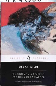 De profundis y otros escritos de la cárcel | 187503 | Wilde, Oscar (1854-1900)